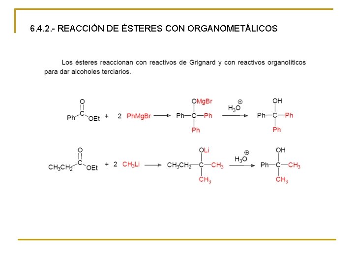 6. 4. 2. - REACCIÓN DE ÉSTERES CON ORGANOMETÁLICOS 