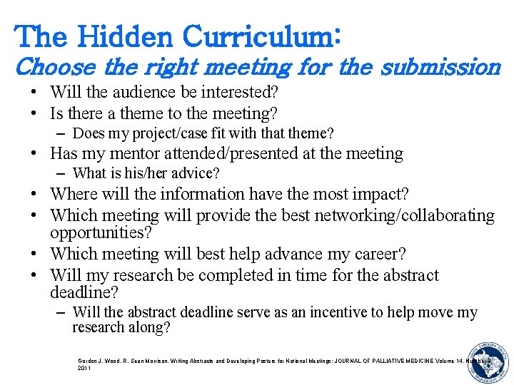 The Hidden Curriculum: Choose the right meeting for the submission • Will the audience
