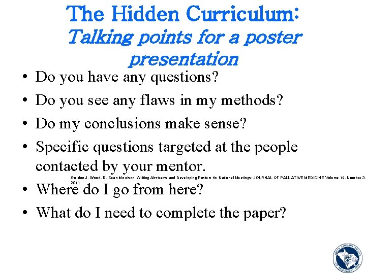  • • The Hidden Curriculum: Talking points for a poster presentation Do you
