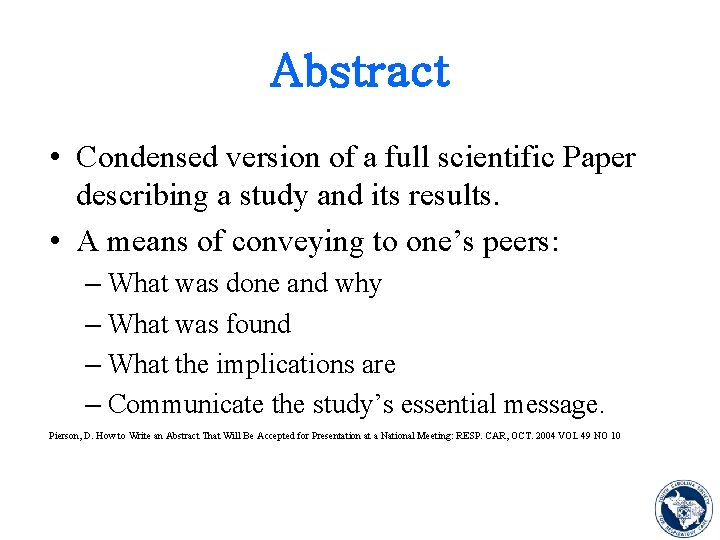 Abstract • Condensed version of a full scientific Paper describing a study and its