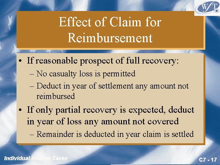Effect of Claim for Reimbursement • If reasonable prospect of full recovery: – No