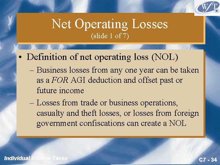 Net Operating Losses (slide 1 of 7) • Definition of net operating loss (NOL)