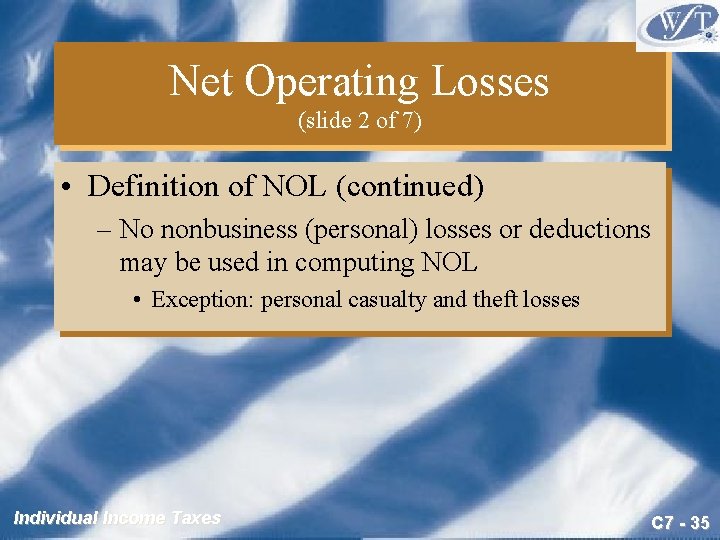Net Operating Losses (slide 2 of 7) • Definition of NOL (continued) – No