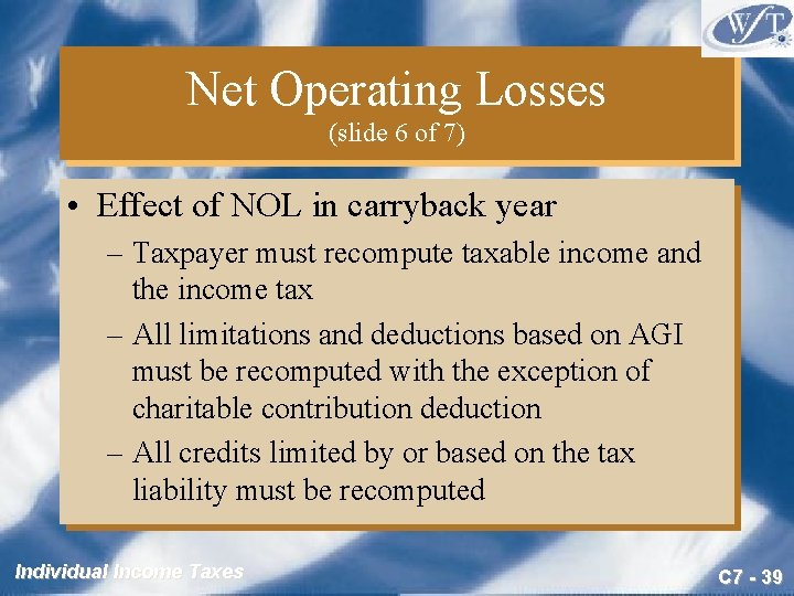 Net Operating Losses (slide 6 of 7) • Effect of NOL in carryback year