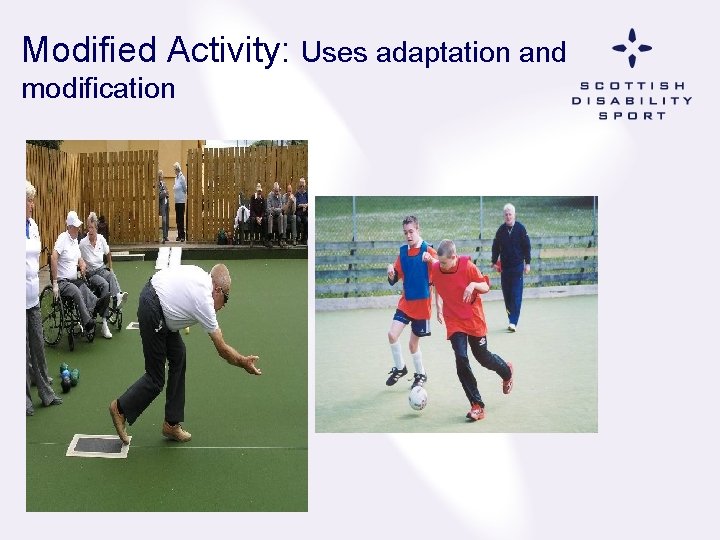 Modified Activity: Uses adaptation and modification 