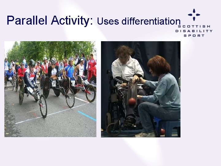 Parallel Activity: Uses differentiation 