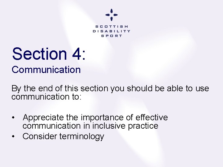 Section 4: Communication By the end of this section you should be able to