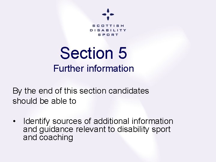 Section 5 Further information By the end of this section candidates should be able