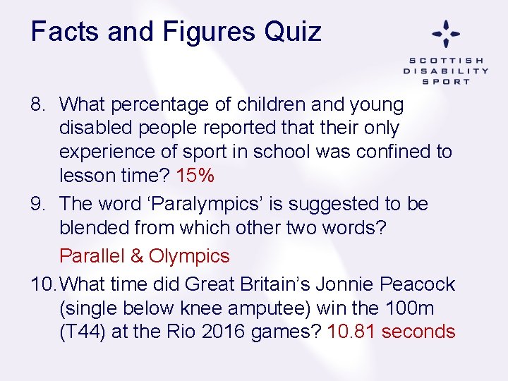 Facts and Figures Quiz 8. What percentage of children and young disabled people reported