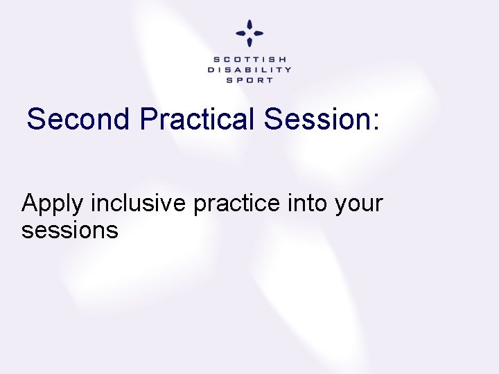 Second Practical Session: Apply inclusive practice into your sessions 