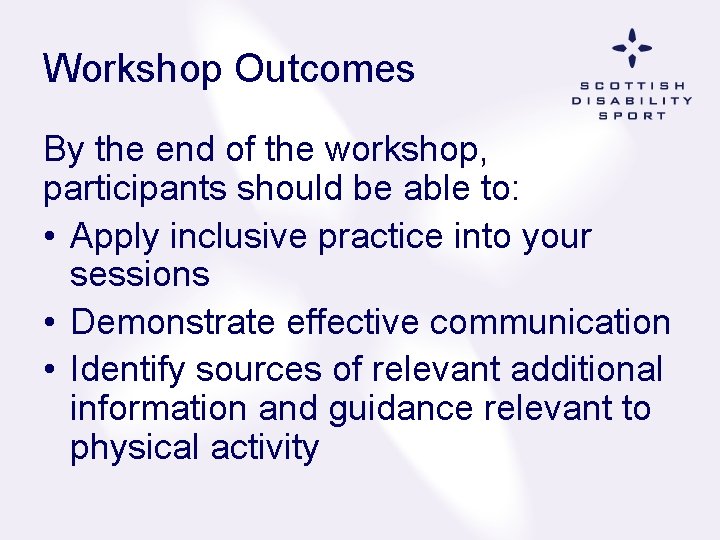 Workshop Outcomes By the end of the workshop, participants should be able to: •