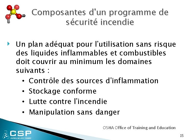 Composantes d'un programme de sécurité incendie ‣ Un plan adéquat pour l'utilisation sans risque