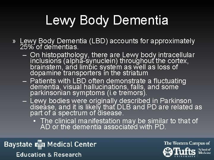 Lewy Body Dementia » Lewy Body Dementia (LBD) accounts for approximately 25% of dementias. Lewy Body Dementia » Lewy Body Dementia (LBD) accounts for approximately 25% of dementias.