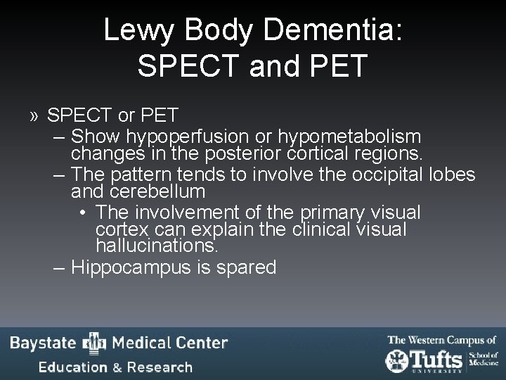 Lewy Body Dementia: SPECT and PET » SPECT or PET – Show hypoperfusion or Lewy Body Dementia: SPECT and PET » SPECT or PET – Show hypoperfusion or