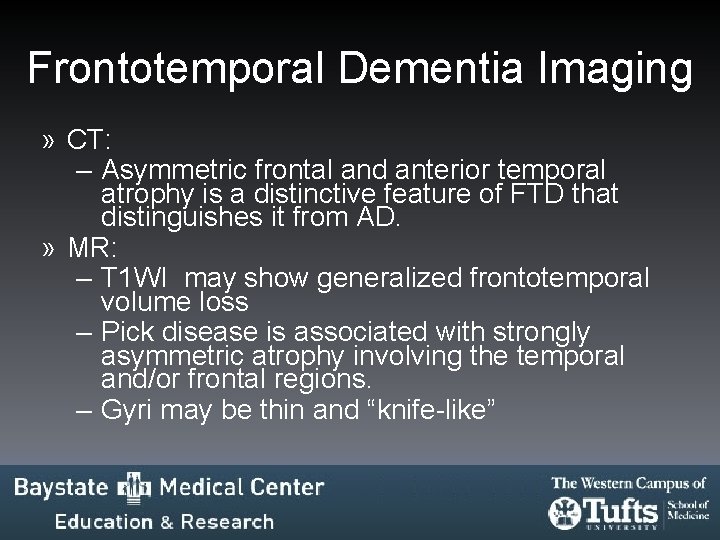 Frontotemporal Dementia Imaging » CT: – Asymmetric frontal and anterior temporal atrophy is a Frontotemporal Dementia Imaging » CT: – Asymmetric frontal and anterior temporal atrophy is a