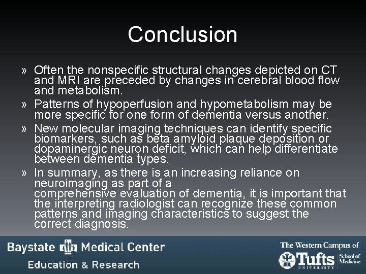 Conclusion » Often the nonspecific structural changes depicted on CT and MRI are preceded Conclusion » Often the nonspecific structural changes depicted on CT and MRI are preceded