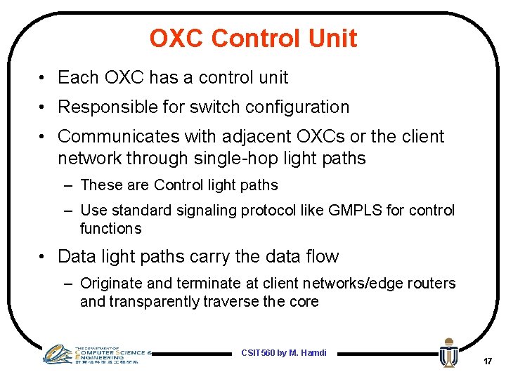 OXC Control Unit • Each OXC has a control unit • Responsible for switch