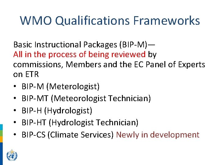 WMO Qualifications Frameworks Basic Instructional Packages (BIP-M)— All in the process of being reviewed