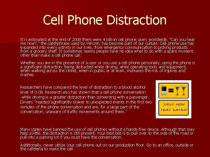 Cell Phone Distraction It is estimated at the end of 2008 there were 4