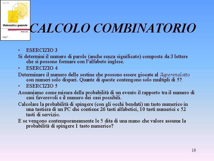 CALCOLO COMBINATORIO • ESERCIZIO 3 Si determini il numero di parole (anche senza significato)