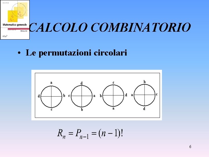 CALCOLO COMBINATORIO • Le permutazioni circolari 6 