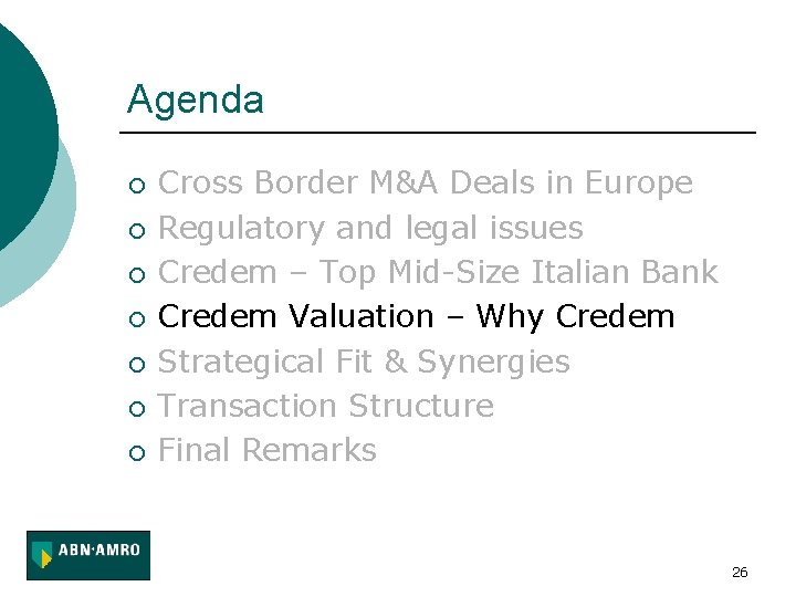 Agenda ¡ ¡ ¡ ¡ Cross Border M&A Deals in Europe Regulatory and legal