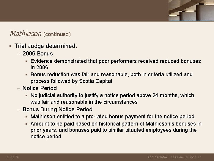 Mathieson (continued) § Trial Judge determined: – 2006 Bonus § Evidence demonstrated that poor