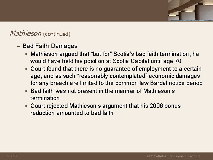 Mathieson (continued) – Bad Faith Damages § Mathieson argued that “but for” Scotia’s bad