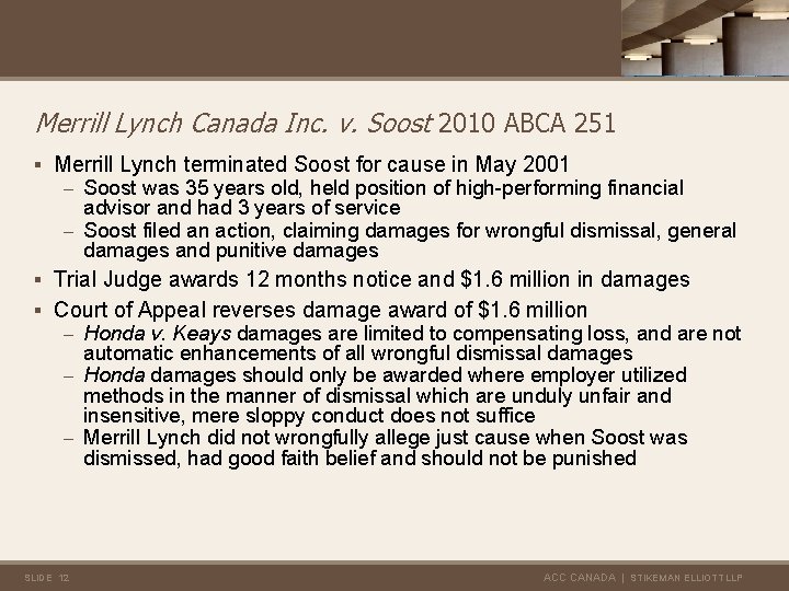Merrill Lynch Canada Inc. v. Soost 2010 ABCA 251 § Merrill Lynch terminated Soost