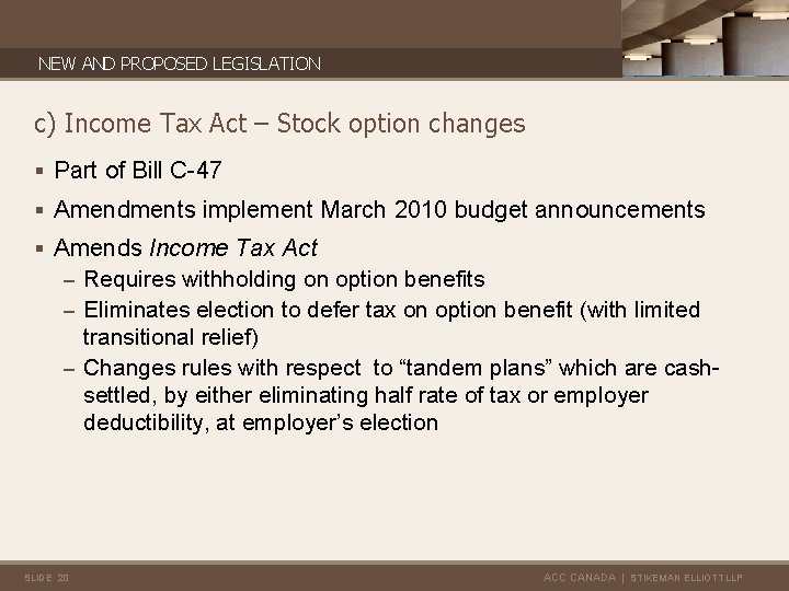 NEW AND PROPOSED LEGISLATION c) Income Tax Act – Stock option changes § Part