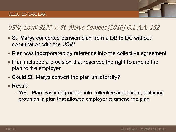 SELECTED CASE LAW USW, Local 9235 v. St. Marys Cement [2010] O. L. A.