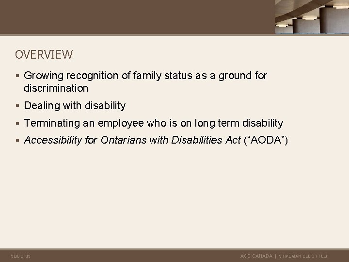 OVERVIEW § Growing recognition of family status as a ground for discrimination § Dealing