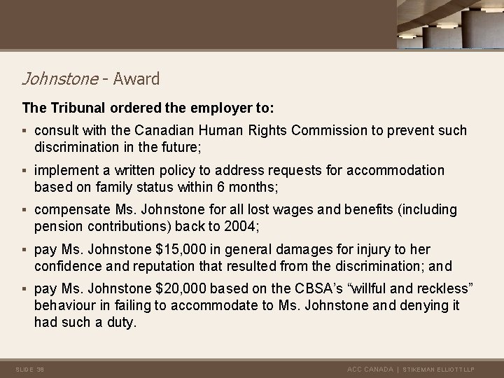 Johnstone - Award The Tribunal ordered the employer to: § consult with the Canadian