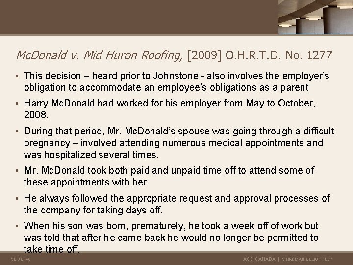 Mc. Donald v. Mid Huron Roofing, [2009] O. H. R. T. D. No. 1277