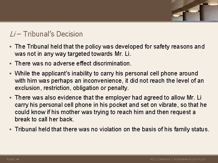 Li – Tribunal’s Decision § The Tribunal held that the policy was developed for