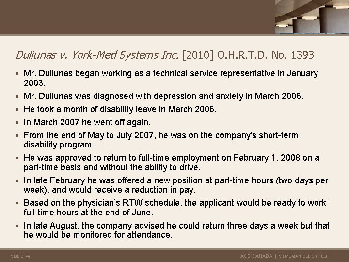 Duliunas v. York-Med Systems Inc. [2010] O. H. R. T. D. No. 1393 §