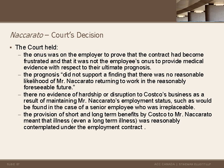 Naccarato – Court’s Decision § The Court held: – the onus was on the
