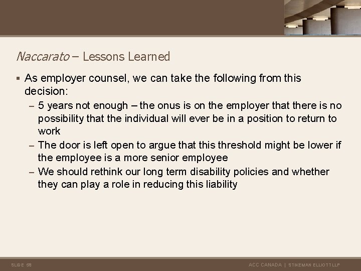 Naccarato – Lessons Learned § As employer counsel, we can take the following from