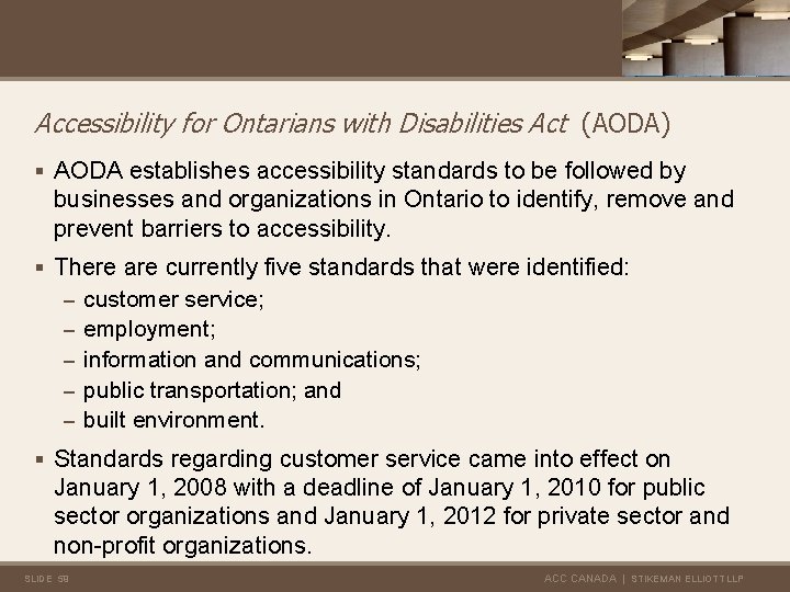 Accessibility for Ontarians with Disabilities Act (AODA) § AODA establishes accessibility standards to be