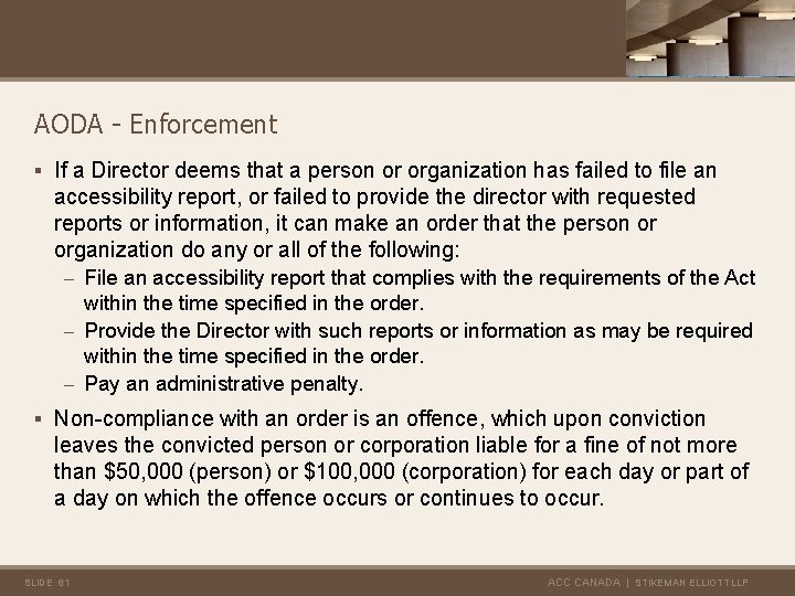 AODA - Enforcement § If a Director deems that a person or organization has