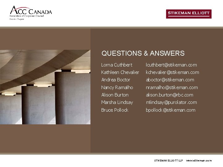 QUESTIONS & ANSWERS Lorna Cuthbert lcuthbert@stikeman. com Kathleen Chevalier kchevalier@stikeman. com Andrea Boctor aboctor@stikeman.