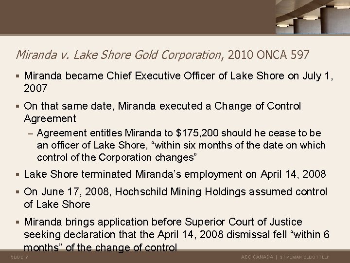 Miranda v. Lake Shore Gold Corporation, 2010 ONCA 597 § Miranda became Chief Executive