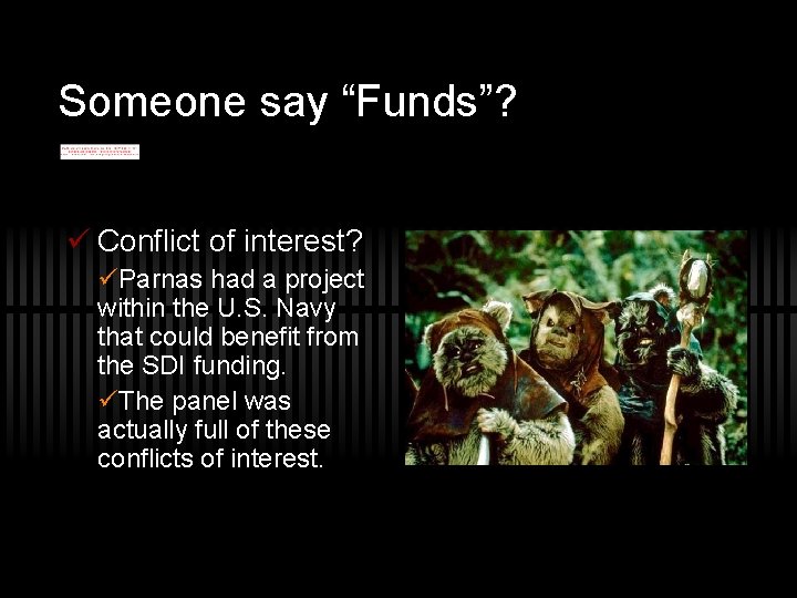 Someone say “Funds”? ü Conflict of interest? üParnas had a project within the U.