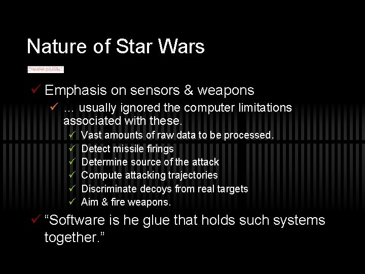 Nature of Star Wars ü Emphasis on sensors & weapons ü … usually ignored