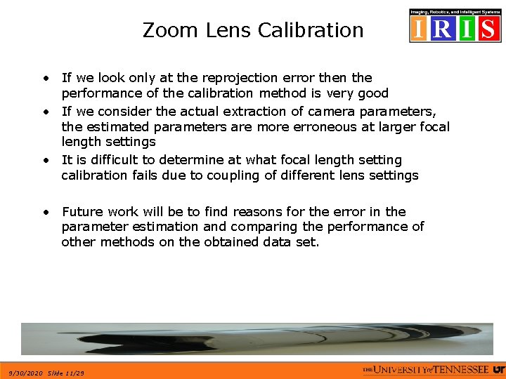 Zoom Lens Calibration • If we look only at the reprojection error then the
