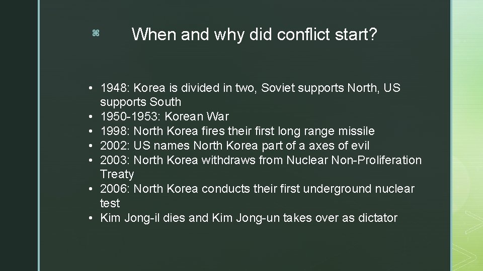 z When and why did conflict start? • 1948: Korea is divided in two,