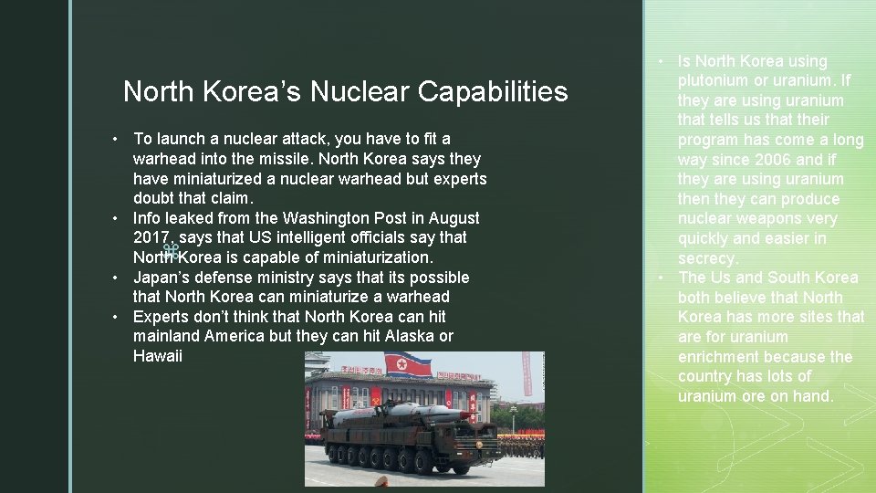 North Korea’s Nuclear Capabilities • To launch a nuclear attack, you have to fit