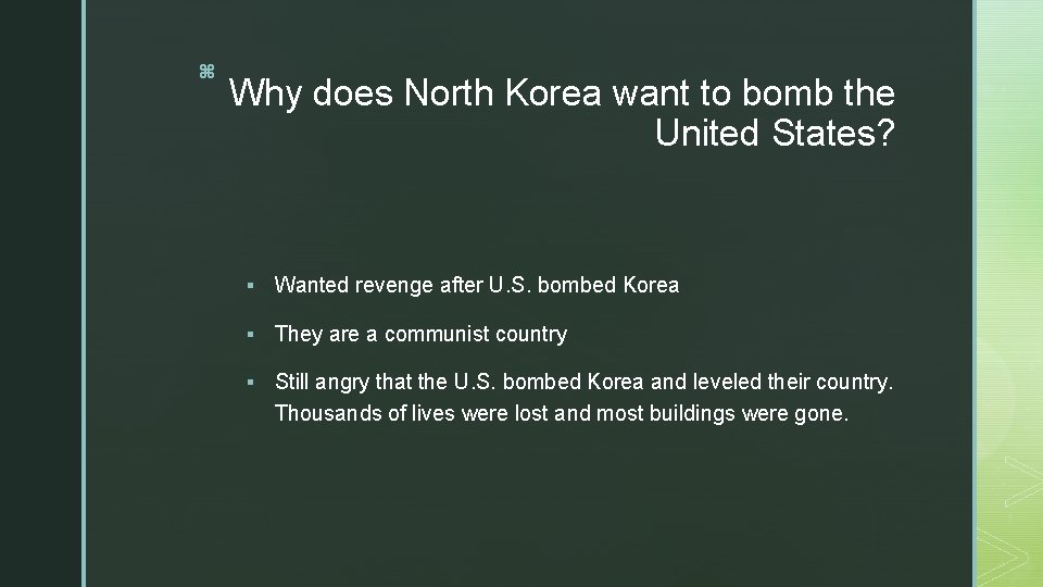 z Why does North Korea want to bomb the United States? § Wanted revenge