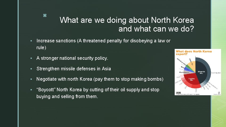 z What are we doing about North Korea and what can we do? §