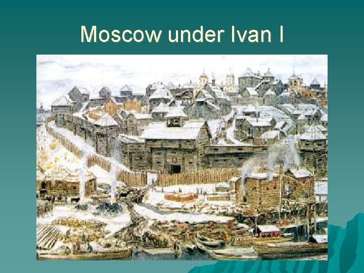 Moscow under Ivan I 